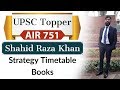 Upsc 2018 topper interview air 751  shahid raza khan how to prepare for upsc 2020 ias upsc
