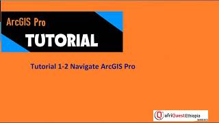 Tutorial 1 2 Navigate ArcGIS Pro