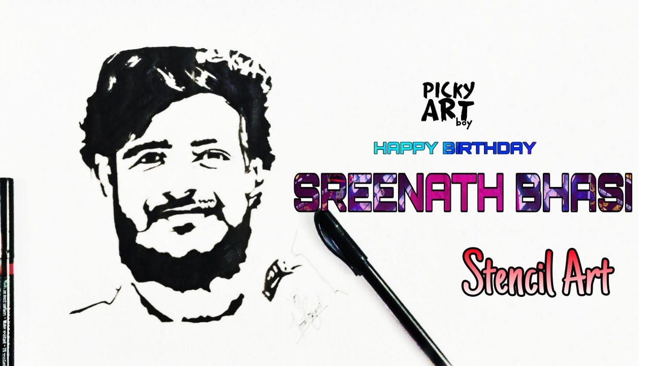 HAPPY BIRTHDAY SREENATH BHASI Stencil art Drawing PICKY ART BOY