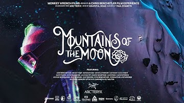 OFFICIAL TRAILER: Mountains of the Moon, a Chris Benchetler Film Experience
