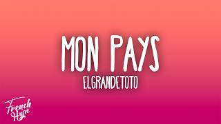ElGrandeToto - MON PAYS