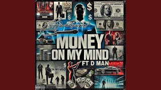Money On My Mind (feat. Cignature & D Man)