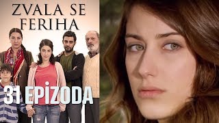 Zvala se Feriha - 31 Epizoda - Djevojka imena Feriha