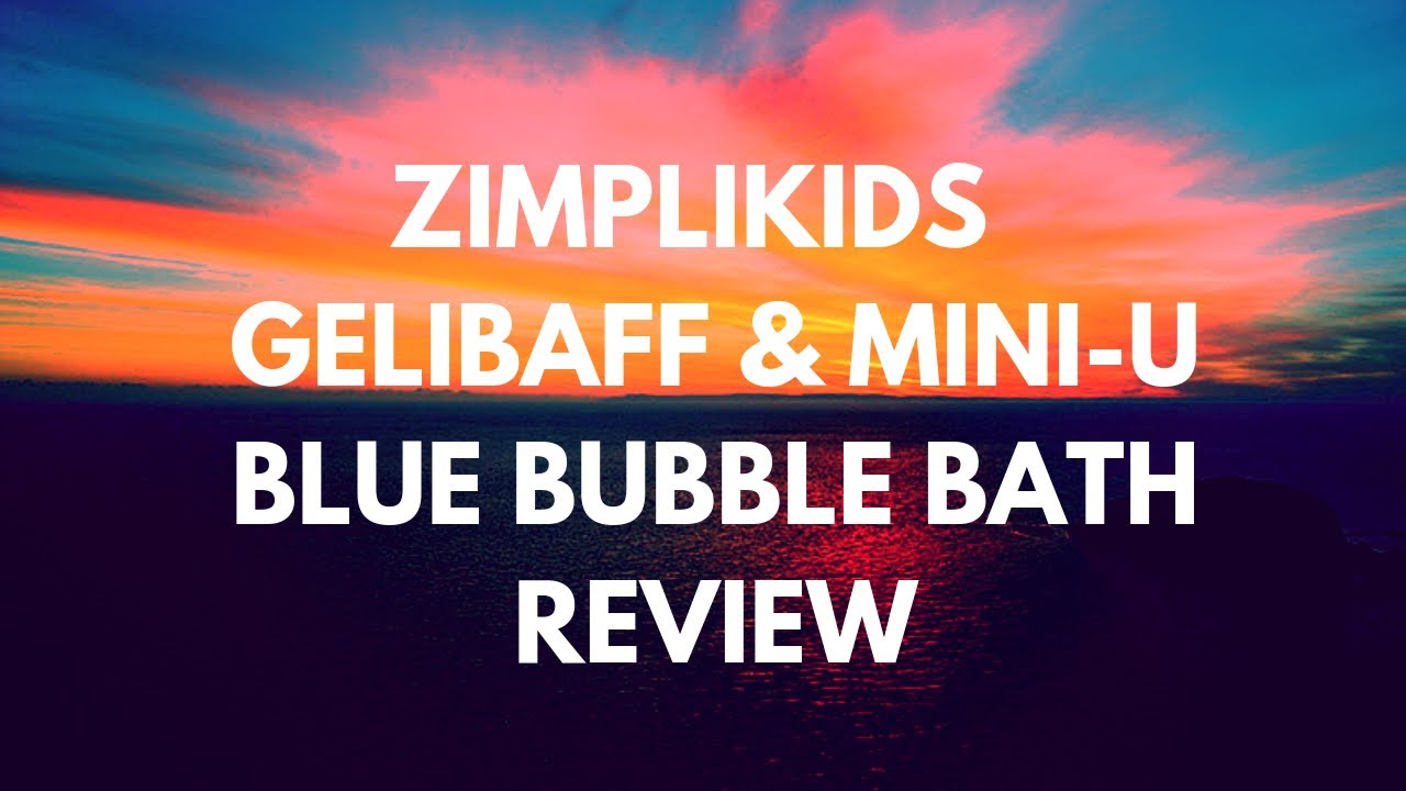 Zimplikids gelibaff and mini-u coloured bubble bath review by summer. AD GIFTED