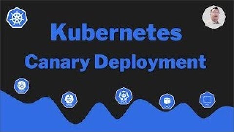 Kubernetes Canary Deployment