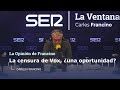 La opinión de Carles Francino | La censura de Vox, ¿una oportunidad?