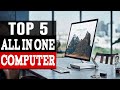 Top 5 best all in one computer  in 2024  all in one desktop