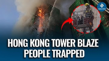 Massive Fire Engulfs Hong Kong Residential Tower | Multiple Trapped As Blaze Hits Tai Po Estate