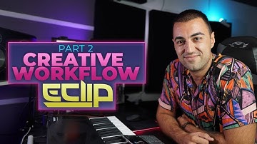 Psytrance Creative Work Flow - Part 2 - by E-Clip