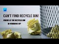 Can’t find Recycle Bin! Where is the Recycle Bin in Windows 10?