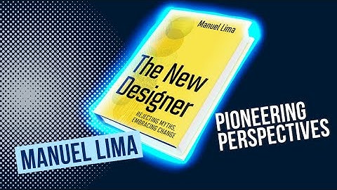 Manuel Lima ‘The New Designer: Pioneering Perspectives’