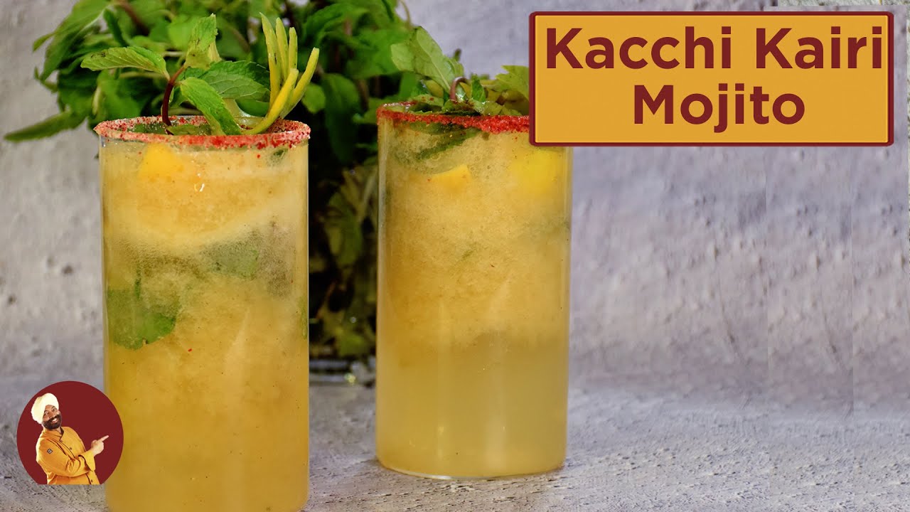 KACHI KAIRI MOJITO | कच्चे आम का मोहितो | Raw mango mojito | Chef Harpal Singh | chefharpalsingh