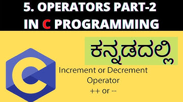 C Programming In Kannada | Increment And Decrement In C Programming | C Programming For Beginners |