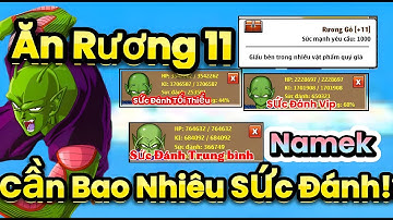 Ngọc Rồng Online - Hướng Dẫn Ăn Rương 11 Bằng Namek , Cần Bao Nhiêu Sức Đánh Để Win Rương 11???