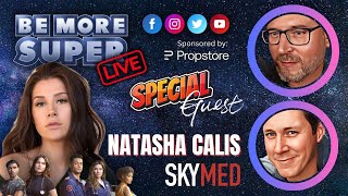 Be More Super Live: Soaring High with SKYMED Star Natasha Calis! 🚁🌟