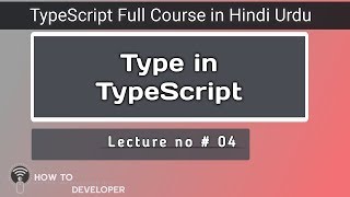 Typescript Tutorials in Hindi part 04 | Types in typescript | in Hindi/Urdu