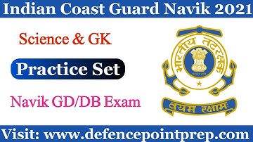 Indian Coast Guard Navik GD/DB Practice Set 2021 !! Coast Guard Navik GD/DB Science and GK Set 2021