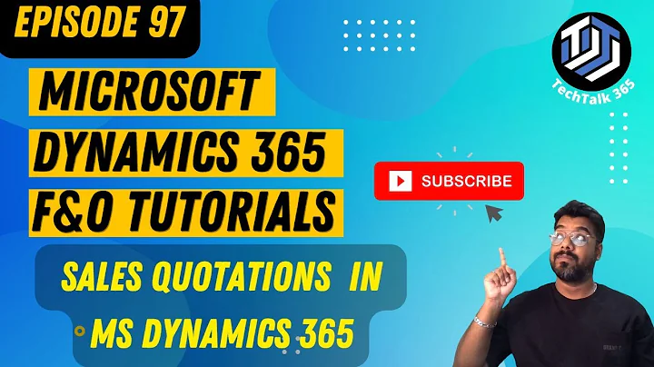 EPISODE 97 | Sales Quotations in Microsoft Dynamics 365 Finance and Operations