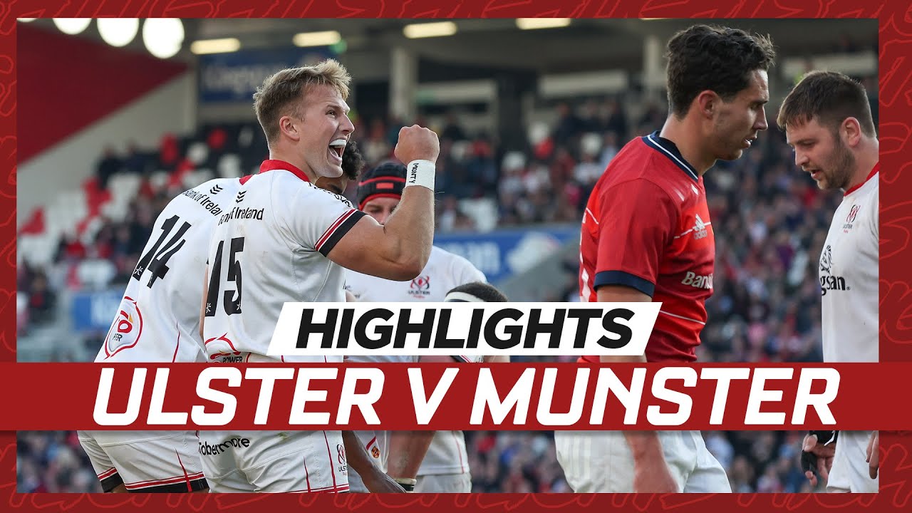 HIGHLIGHTS Ulster Rugby v Munster URC Quarter-Final 2022
