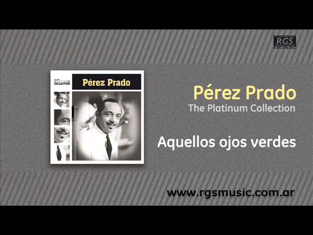 Pérez Prado - Aquellos Ojos Verdes