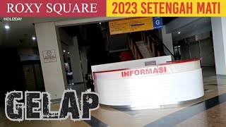 ROXY SQUARE SEPI PENGUNJUNG BEGINI KONDISINYA 2023#malljakarta#mallsepi#roxy#mall