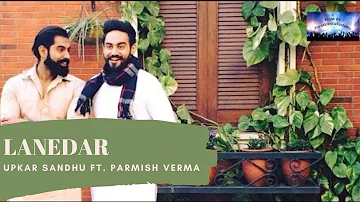 LANEDAR (Official Video) | Upkar Sandhu I Parmish Verma | NEW PUNJABI SONG 2020 FAN MADE