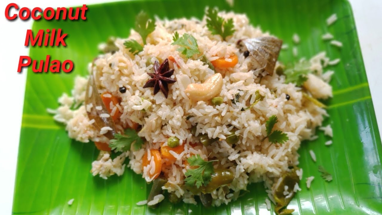 ತೆಂಗಿನಕಾಯಿ ಹಾಲಿನ ಪಲಾವ್ Coconut Milk Pulao Recipe in Kannada Tasty