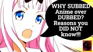 WHY SUBBED Anime over DUBBED? Reasons you did NOT know!!!