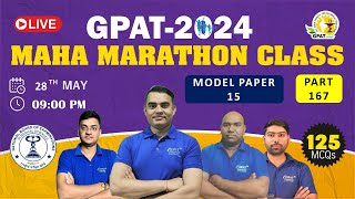 GPAT MAHA-MARATHON CLASS-167 | MODEL PAPER-XV #marathon #gpat2024 #gdcclasses #gpatmcq #gpatexam