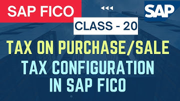 SAP FICO Class - 20 Tax on Purchase & Sale in SAP FICO, Tax Configuration in SAP FICO