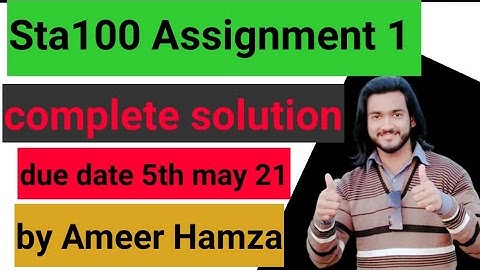 STA100 ASSIGNMENT 1 2021 COMPLETE SOLUTION , STA100