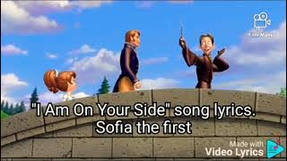 I Am On Your Side. song lyrics. Sofia The First.