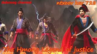 Ntxoov kav The Hmong Legend Part 728 - Tus Neeg Phem - Sword fighter for justice
