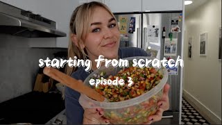 starting from scratch: episode 3