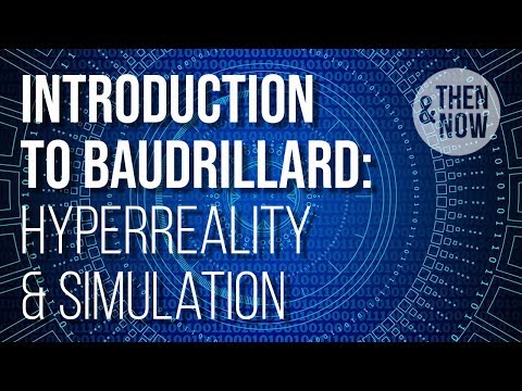 Baudrillard's Philosophy: Simulacra and Simulation in the 21st Century