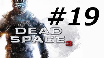 Dead Space 3 Gameplay Walkthrough Part 19 - Autopsy - Chapter 12 (DS3 HD)