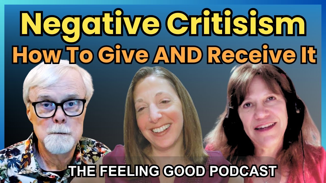424: How to Give Critical / Negative Feedback In a Loving, Constructive ...