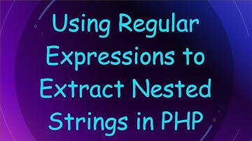 Using Regular Expressions to Extract Nested Strings in PHP