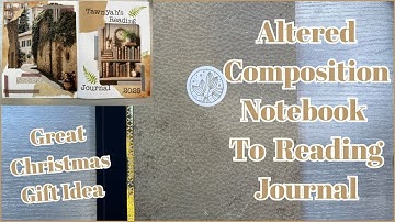 ALTERED COMPOSITION NOTEBOOK TO READING JOURNAL | GREAT GIFT IDEA! | PART 1