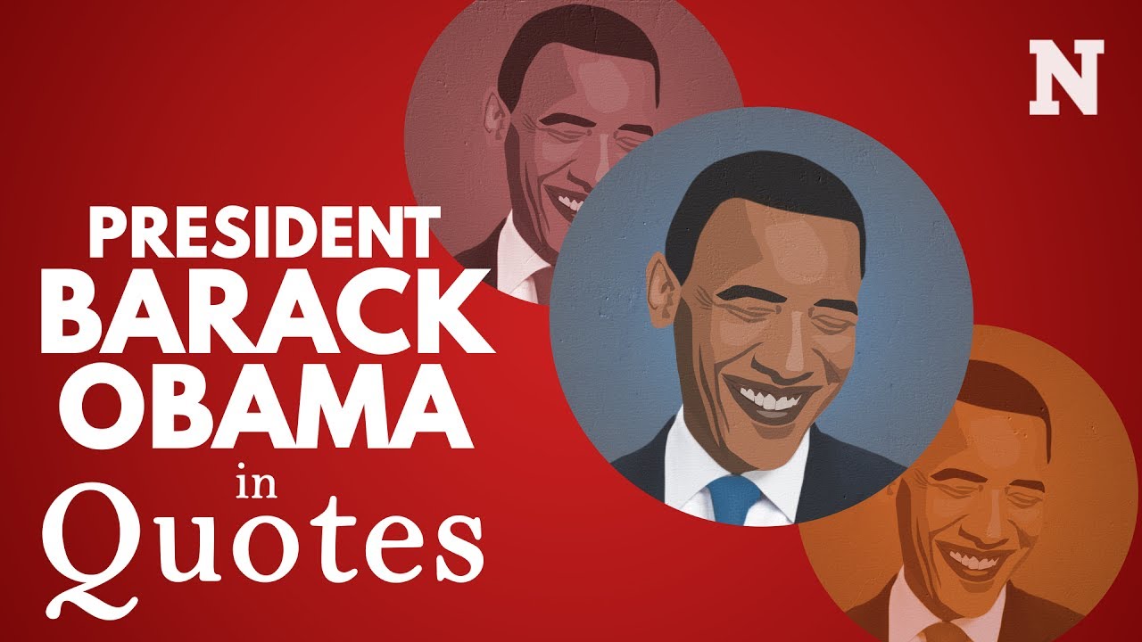 President Barack Obama In Quotes Youtube