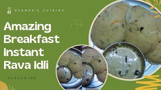 Instant Idli Recipe with Curd/ Suji Rava Idli / Quick & soft Just in10mins Breakfast pushpascuisine
