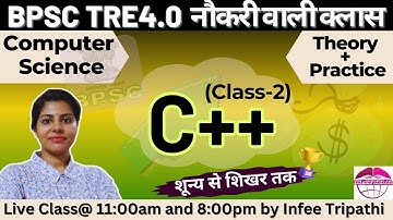 L-2| C++ for BPSC TRE4.0/3.0 | Class-2| बिहार शिक्षक भर्ती computer science by Infee ma