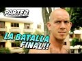 LA BATALLA FINAL - Parte 2/3