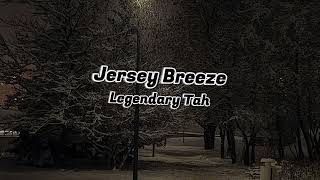 Jersey Breeze ( Speed Up ) - Legendary Tah