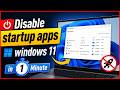 How To Disable Startup Apps in Windows 11 ( 2026 - 1 Minute GUIDE )