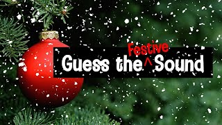 Guess the Christmas Sound Game | 24 Festive Sounds Quiz
