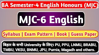 BA Semester-4 MJC-6 English | Major Course English | PU, PPU, LNMU, BRABU, BNMU, TMBU, VKSU, JPU |