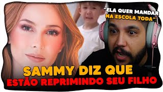 SAMMY TENTA CANCELAR PROFESSORA DIZENDO QUE REPRIMIU SEU FILHO