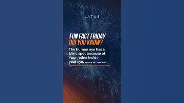 Did You Know - The Human Eye Blind Spot - Latus Health