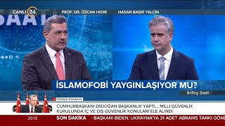 Hasan Basri Yalçın Ile Brifing Saati İslamofobi Yaygınlaşıyor Mu? - 25 01 2023